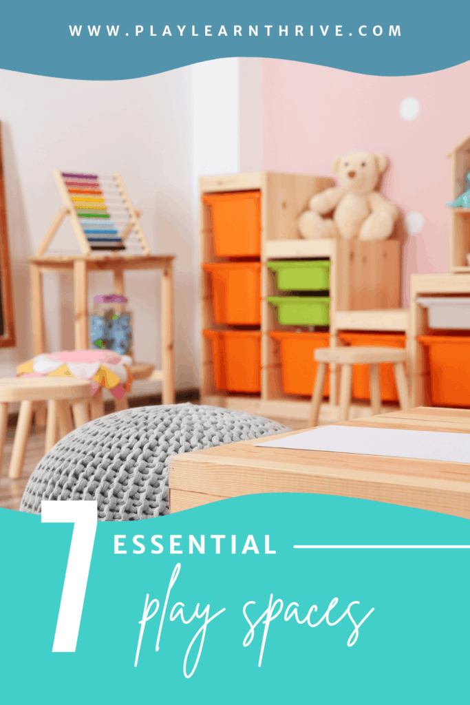 Picture of a playroom that has orange bins, a small table and chairs. The text reads 7 essential play spaces.